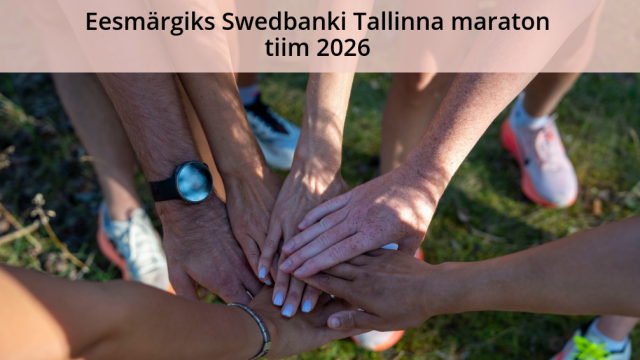 Eesmärgiks Swedbanki Tallinna maraton 2026 projekti tiim on . . .